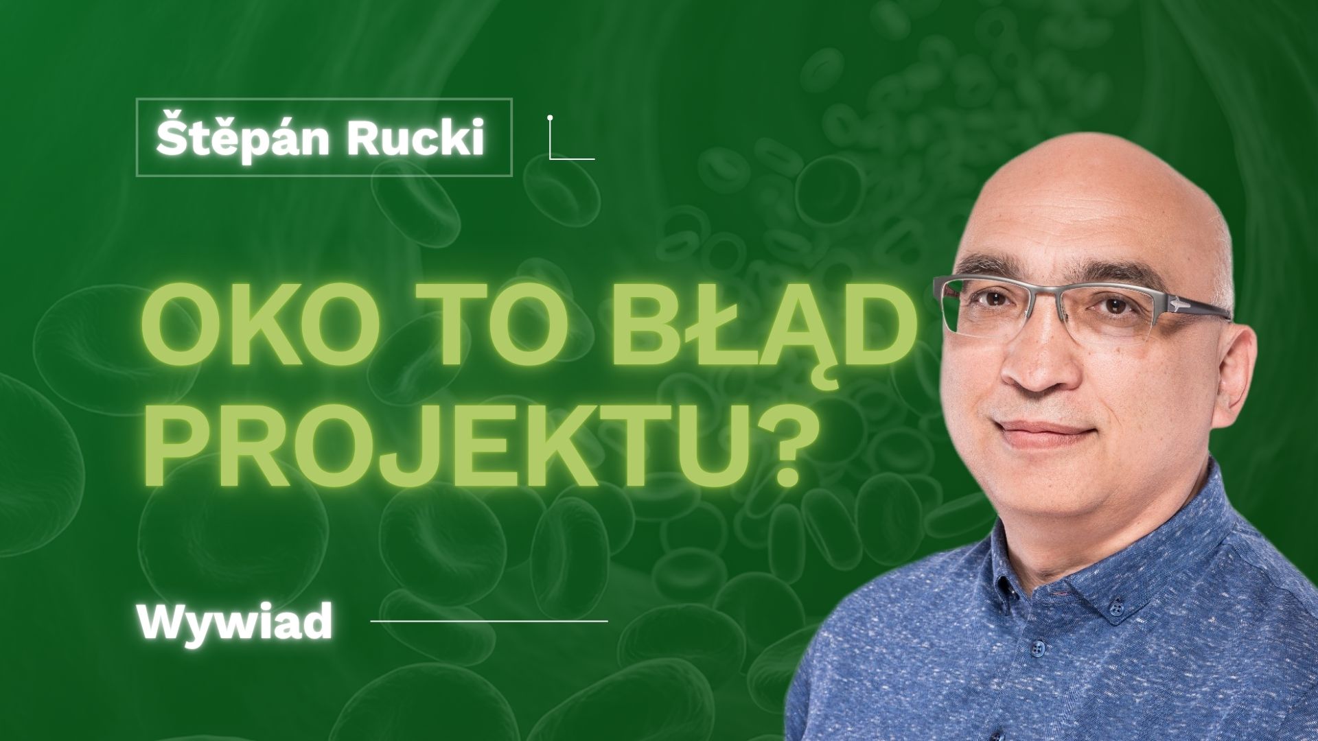 Štěpán Rucki– wywiad